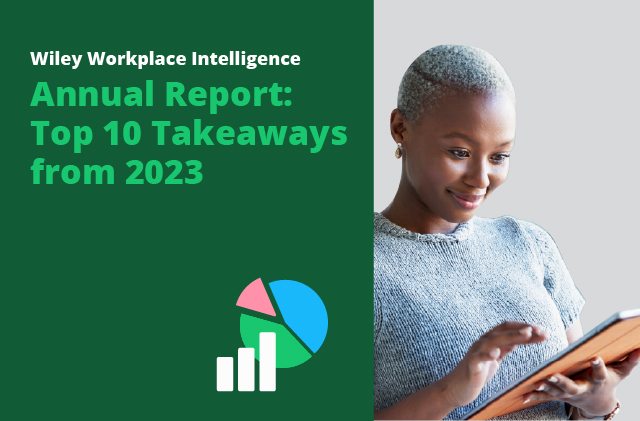 Wiley Workplace Intelligence Annual Report: Top 10 Takeaways from 2023